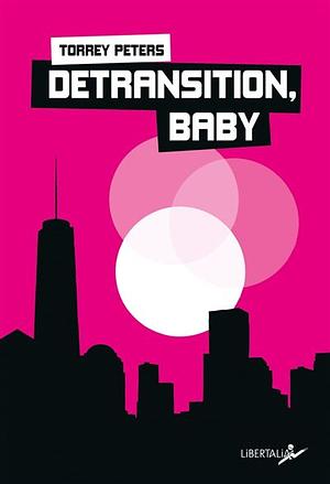 Detransition, Baby by Torrey Peters