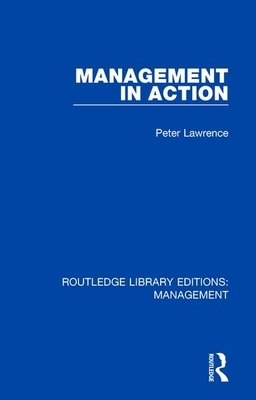 Management in Action by Peter Lawrence