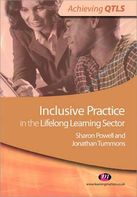 Inclusive Practice in the Lifelong Learning Sector by Jonathan Tummons, Sharon Powell