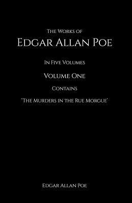 The Works of Edgar Allan Poe: In Five Volumes contains The Murder in the Rue Morgue by Edgar Allan Poe