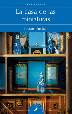 La Casa de Las Miniaturas / The Miniaturist by Jessie Burton