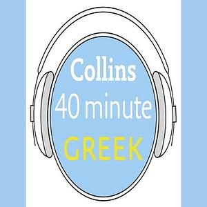 40 Minute Greek by (Collins) Collins