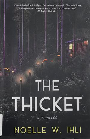 The Thicket by Noelle W. Ihli