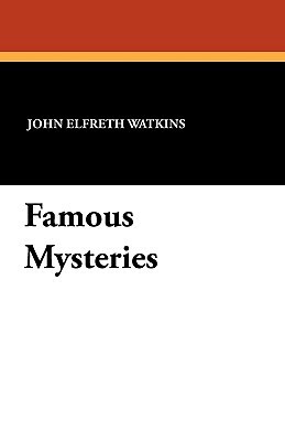 Famous Mysteries by John Elfreth Watkins