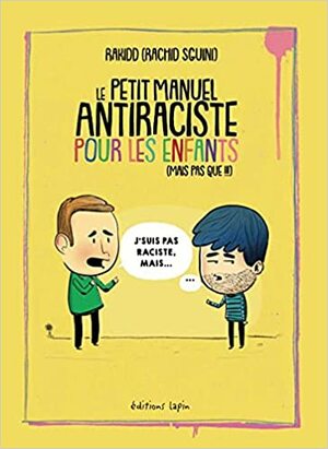 Petit manuel antiraciste pour les enfants by Rachid Sguini