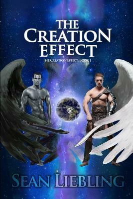 The Creation Effect: The Creation Effect: Book 1 by Sean Liebling