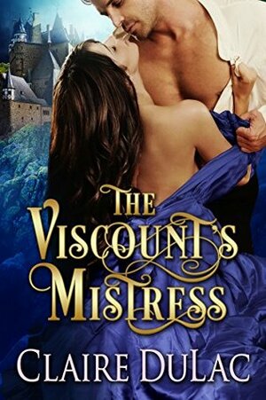 The Viscount's Mistress by Claire DuLac