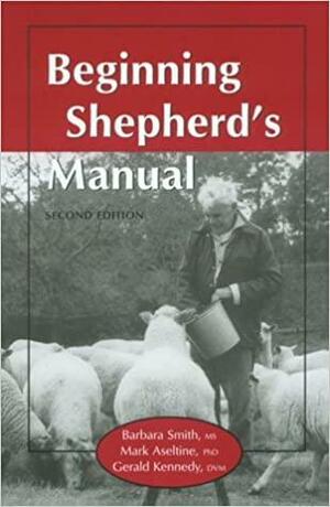 Beginning Shepherd's Manual by Barbara Smith, Mark S. Aseltine, Gerald Kennedy