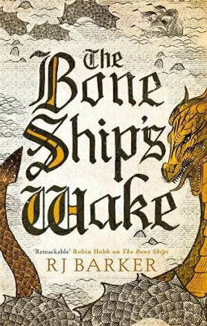 The Bone Ship's Wake by R.J. Barker