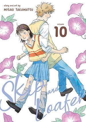 Skip and Loafer, Vol. 10 by Misaki Takamatsu