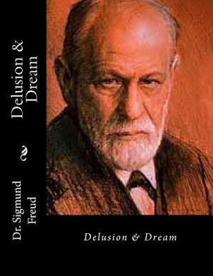 Delusion & Dream by Sigmund Freud