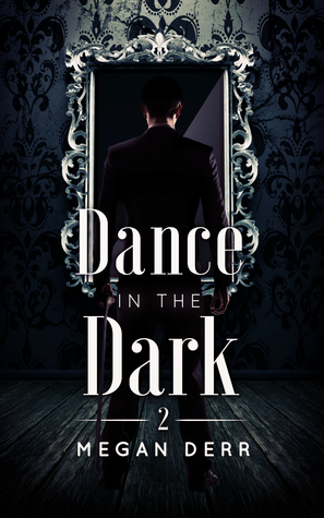 Dance in the Dark by Megan Derr
