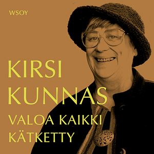 Valoa kaikki kätketty by Kirsi Kunnas