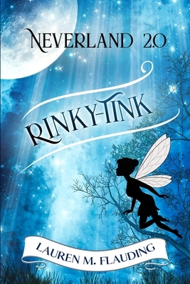 Neverland 2.0: Rinky-Tink by Lauren M. Flauding