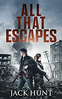 All That Escapes by Jack Hunt