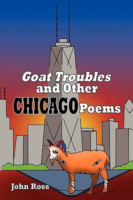 Goat Troubles by John Ross