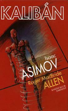 Kalibán by Roger MacBride Allen, Isaac Asimov