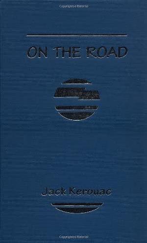 On the Road by Jack Kerouac