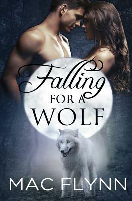 Falling For A Wolf (BBW Werewolf Romance) by Mac Flynn