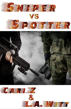 Sniper vs Spotter by L.A. Witt, Cari Z