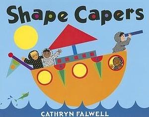 Shape Capers: Shake a Shape by Cathryn Falwell, Cathryn Falwell