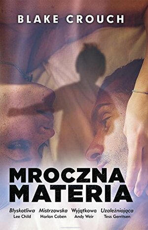 Mroczna materia by Blake Crouch