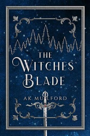 The Witches' Blade by A.K. Mulford