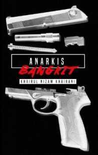 Anarkis: Bangkit by Khairul Nizam Khairani