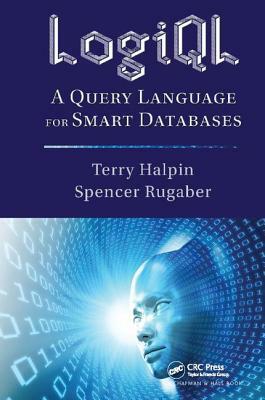Logiql: A Query Language for Smart Databases by Terry Halpin