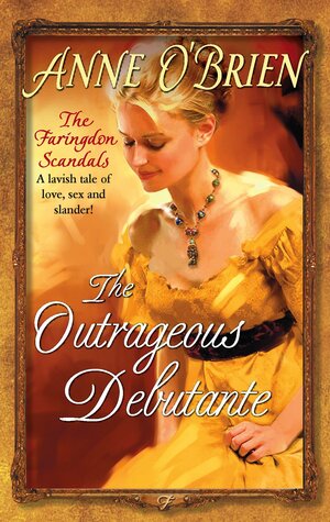 The Outrageous Debutante by Anne O'Brien