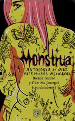 Monstrua: Antología de diez autoras mexicanas by 