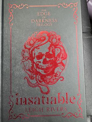 Insatiable by Leigh Rivers