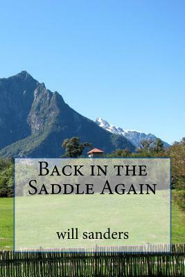 Back in the Saddle Again by Will Sanders