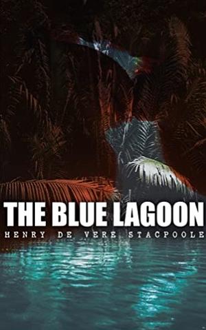 The Blue Lagoon: in large print by Henry de Vere Stacpoole