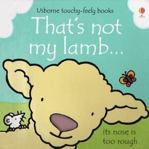 That's Not My Lamb... by Fiona Watt, Rachel Wells