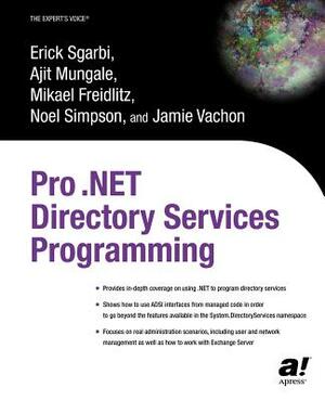Pro .Net Directory Services Programming by Mikael Freidlitz, Jamie Vachon, Ajit Mungale