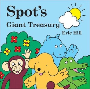 Spot's Giant Treasury by Eric Hill