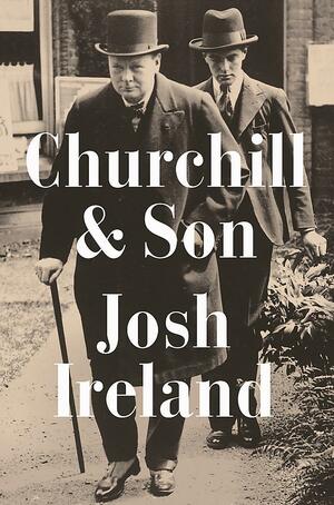 Churchill and Son by Josh Ireland