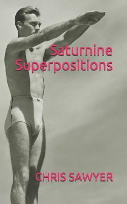 Saturnine Superpositions by Chris Sawyer