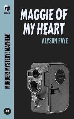Maggie Of My Heart by Alyson Faye