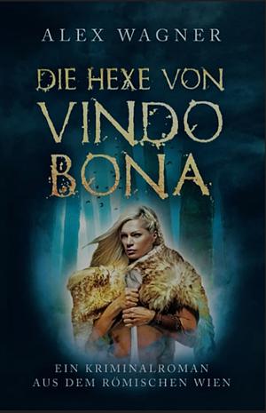 Die Hexe von Vindobona by Alex Wagner