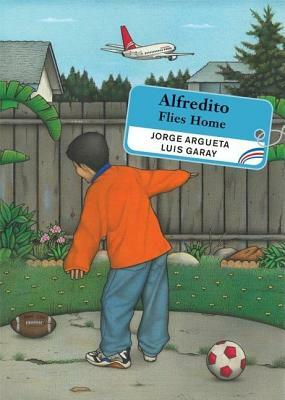 Alfredito Flies Home by Jorge Argueta