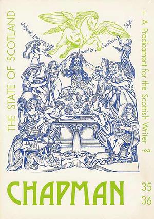 Chapman Issue 35-6 - The State of Scotland: A Predicament for the Scottish Writer by 