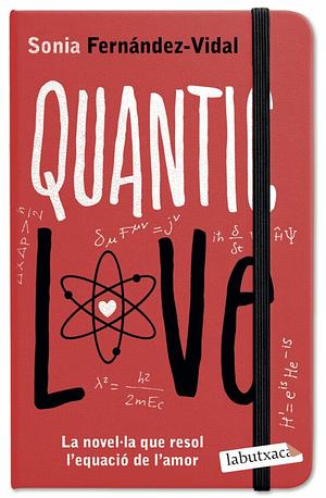 Quantic Love by Sonia Fernández-Vidal