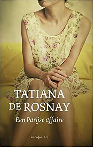 Een Parijse affaire by Tatiana de Rosnay