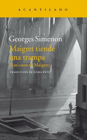 Maigret tiende una trampa by Georges Simenon