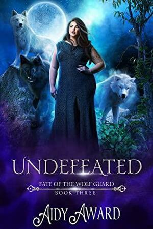 Undefeated: A Curvy Girl and Wolf Shifters Reverse Harem Romance by Aidy Award