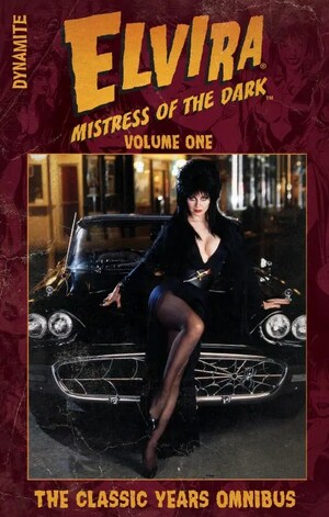 Elvira Mistress of the Dark The Classic Years Omnibus: Volume One by Cassandra Peterson