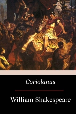 Coriolanus by William Shakespeare