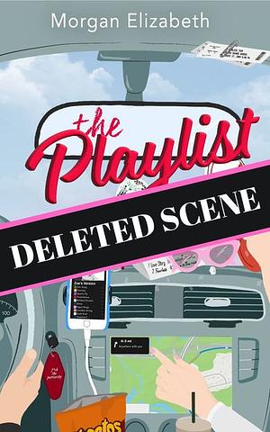 The Playlist - Deleted Scene by Morgan Elizabeth